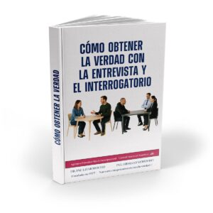 Libro Cómo obtener la verdad con la entrevista y el interrogatorio